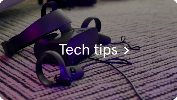 Tech tips